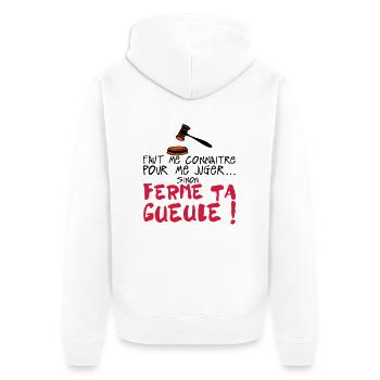 citation humour connaitre juger ferme ta - Veste à capuche bio Premium Unisexe - blanc - Dos - Thijin (182cm)