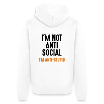i’m not anti-social anti-stupid Idiot Idiot idiot - Veste à capuche bio Premium Unisexe - blanc - Dos - Thijin (182cm)