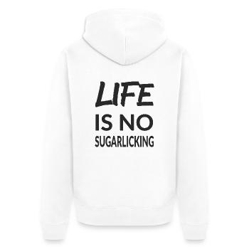 LIFE IS NO SUGARLICKING - Unisex Premium Bio Zip Hoodie - Weiß - Hinten - Thijin (182cm)