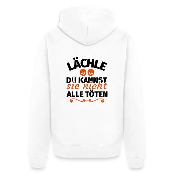 Lächle Du kannst sie nicht alle töten - Unisex Premium Bio Zip Hoodie - Weiß - Hinten - Thijin (182cm)