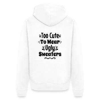 Trop mignon pour porter des pulls moches - Veste à capuche bio Premium Unisexe - blanc - Dos - Thijin (182cm)