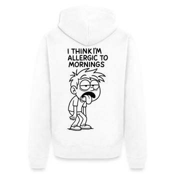 Ich glaube, ich reagiere allergisch auf den Morgen # - Unisex Premium Bio Zip Hoodie - Weiß - Hinten - Thijin (182cm)