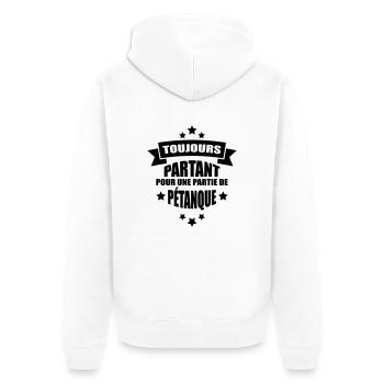 toujours partant pour une partie de pétanque - Veste à capuche bio Premium Unisexe - blanc - Dos - Thijin (182cm)