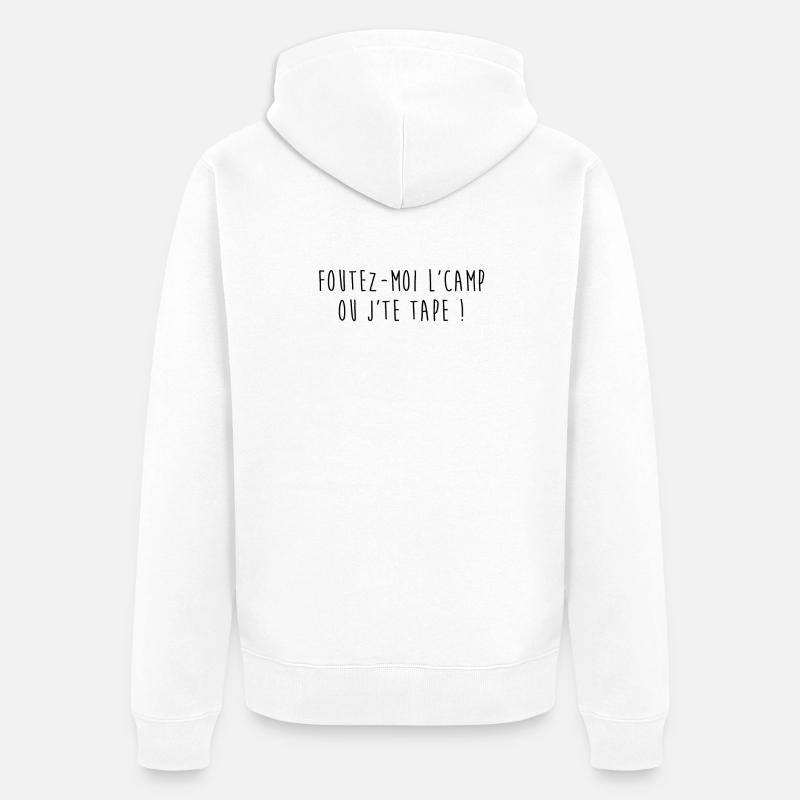 Foutez moi le camp - Veste à capuche bio Premium Unisexe - blanc