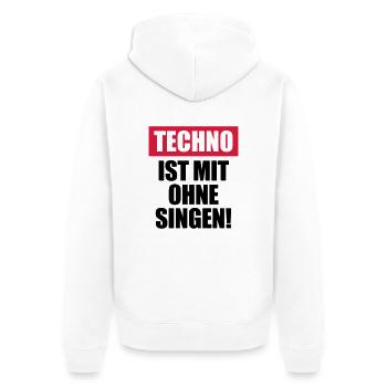 Techno ist mit ohne singen - Unisex Premium Bio Zip Hoodie - Weiß - Hinten - Thijin (182cm)