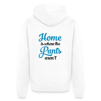 Home Is Where The Pants Aren't - Unisex Premium Bio Zip Hoodie - Weiß - Hinten - Thijin (182cm)