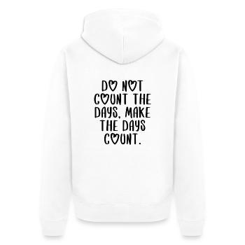 citations devis compter les jours motivation inspiration - Veste à capuche bio Premium Unisexe - blanc - Dos - Thijin (182cm)