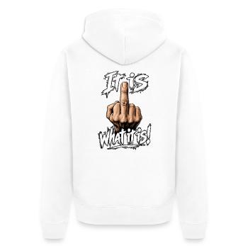 It is what it is! 🖕 Freches Statement Shirt - Unisex Premium Bio Zip Hoodie - Weiß - Hinten - Thijin (182cm)