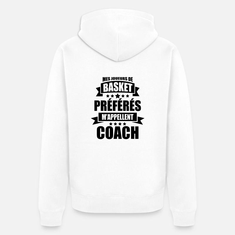mes joueurs de basket préférés m'appellent coach - Veste à capuche bio Premium Unisexe - blanc