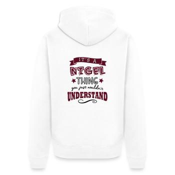its a nigel name forename thing - Unisex Premium Organic Zip Hoodie - white - Back - Thijin (182cm)