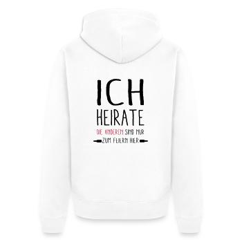 ich Heirate - die anderen feiern - Unisex Premium Bio Zip Hoodie - Weiß - Hinten - Thijin (182cm)