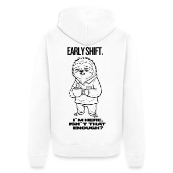 Early Shift Sloth Shirt – I’m Here.Isn`t Enough? - Unisex Premium Bio Zip Hoodie - Weiß - Hinten - Thijin (182cm)