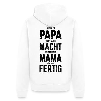 Wenn es Papa nicht kann macht es die Mama für Ihn - Unisex Premium Bio Zip Hoodie - Weiß - Hinten - Thijin (182cm)