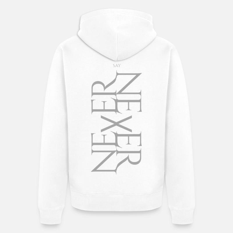 NEVER SAY NEVER – Statement Design - Veste à capuche bio Premium Unisexe - blanc