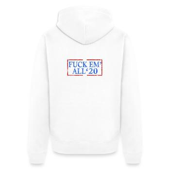 Fuck Em 'All '20 Funny Election 2020 Ironie - Veste à capuche bio Premium Unisexe - blanc - Dos - Thijin (182cm)