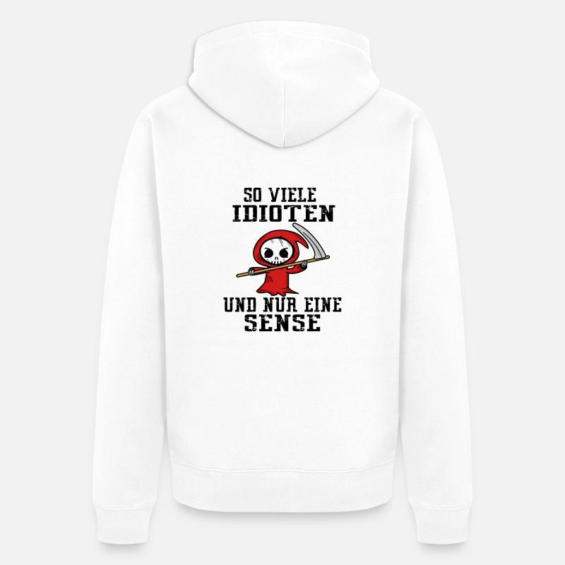 Sensenmann Sensenmann idiot idioten - Unisex Premium Bio Zip Hoodie - Weiß