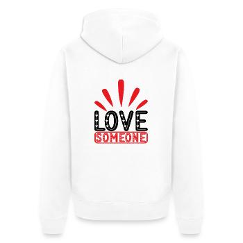 Love Someone - Unisex Premium Organic Zip Hoodie - white - Back - Thijin (182cm)