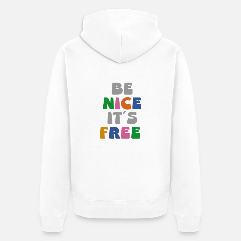 Soyez gentil, c’est gratuit - Veste à capuche bio Premium Unisexe - blanc