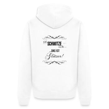 Ich schwitze nicht! - Unisex Premium Bio Zip Hoodie - Weiß - Hinten - Thijin (182cm)