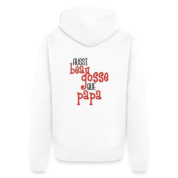 Aussi beau gosse que papa - Unisex Premium Organic Zip Hoodie - white - Back - Thijin (182cm)