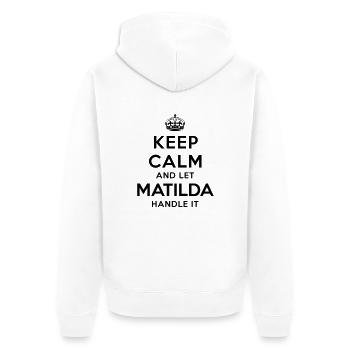 keep calm and let matilda handle it - Unisex Premium Organic Zip Hoodie - white - Back - Thijin (182cm)