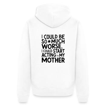 Ich könnte so viel schlimmer sein - Unisex Premium Bio Zip Hoodie - Weiß - Hinten - Thijin (182cm)