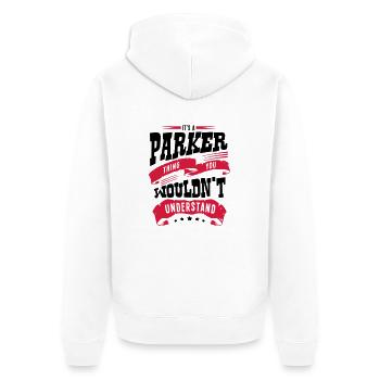 parker name thing you wouldnt understand - Unisex Premium Organic Zip Hoodie - white - Back - Thijin (182cm)