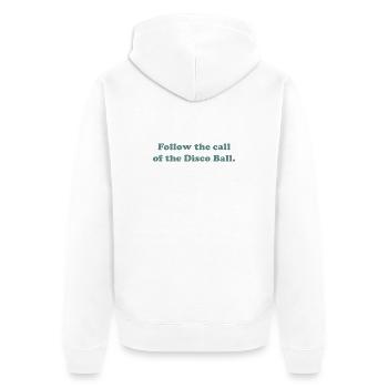 Follow the call of the Disco Ball. - Unisex Premium Bio Zip Hoodie - Weiß - Hinten - Thijin (182cm)