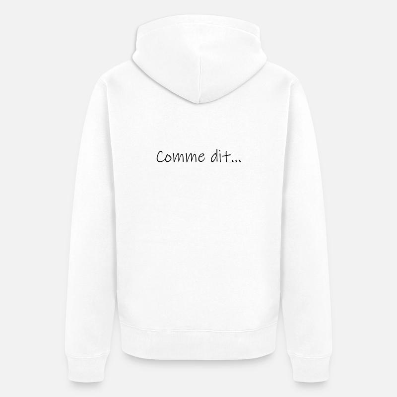 Comme dit... - Veste à capuche bio Premium Unisexe - blanc