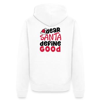 Dear Santa Define Good - funny christmas quote - Unisex Premium Organic Zip Hoodie - white - Back - Thijin (182cm)