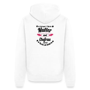 Ich habe 2 Titel Mutter und Ehefrau - Unisex Premium Bio Zip Hoodie - Weiß - Hinten - Thijin (182cm)