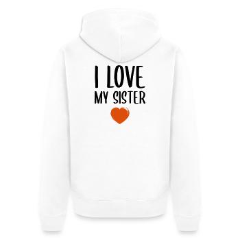 I love my sister - Unisex Premium Bio Zip Hoodie - Weiß - Hinten - Thijin (182cm)