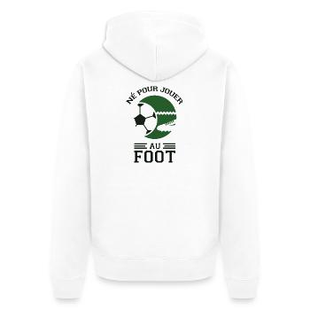 Né pour jouer au foot - Veste à capuche bio Premium Unisexe - blanc - Dos - Thijin (182cm)
