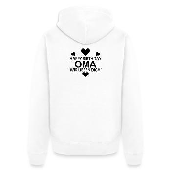 Happy Birthday Oma - Unisex Premium Bio Zip Hoodie - Weiß - Hinten - Thijin (182cm)