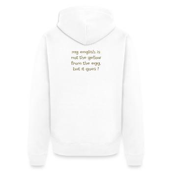Denglish my english is not the yellow from the egg - Unisex Premium Bio Zip Hoodie - Weiß - Hinten - Thijin (182cm)