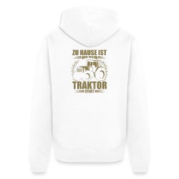 Landwirt Sprüche zu Hause ist wo mein Traktor - Unisex Premium Bio Zip Hoodie - Weiß - Hinten - Thijin (182cm)