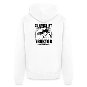 Landwirt Sprüche zu Hause ist wo mein Traktor - Unisex Premium Bio Zip Hoodie - Weiß - Hinten - Thijin (182cm)