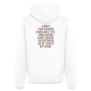 Désolé je suis fabuleux - Veste à capuche bio Premium Unisexe - blanc - Dos - Thijin (182cm)