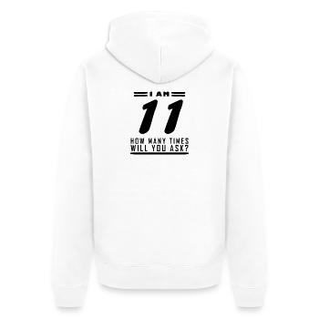 Ich bin 11 – 11. Geburtstag Geschenk - Unisex Premium Bio Zip Hoodie - Weiß - Hinten - Thijin (182cm)