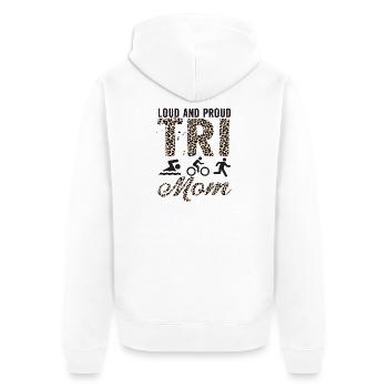 Loud And Proud Tri Mom Triathlete - Unisex Premium Organic Zip Hoodie - white - Back - Thijin (182cm)
