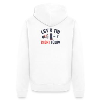 Let’s Tri Short Aujourd’hui Triathlon - Veste à capuche bio Premium Unisexe - blanc - Dos - Thijin (182cm)