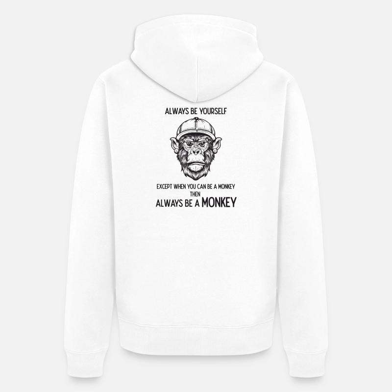 Sei immer ein Affe - Unisex Premium Bio Zip Hoodie - Weiß