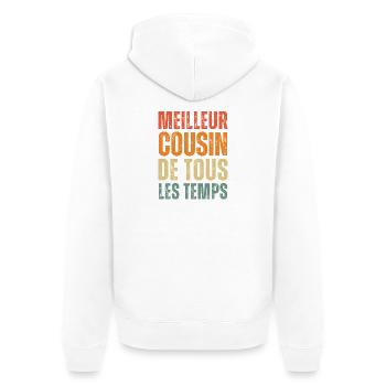 Best cousin of all time - Unisex Premium Organic Zip Hoodie - white - Back - Thijin (182cm)