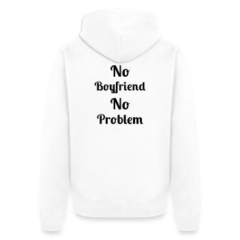 No Boyfriend No Problem - Unisex Premium Organic Zip Hoodie - white - Back - Thijin (182cm)