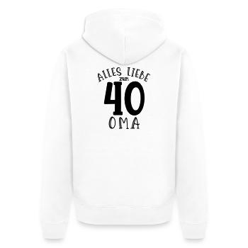Alles Liebe zum 40. Geburtstag Oma - Unisex Premium Bio Zip Hoodie - Weiß - Hinten - Thijin (182cm)