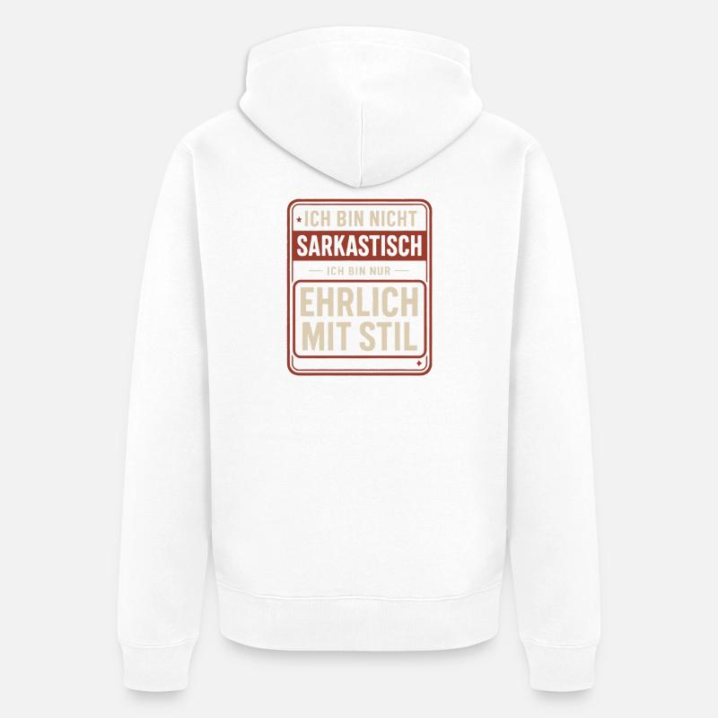 Pas sarcastique – honnête avec style - Veste à capuche bio Premium Unisexe - blanc