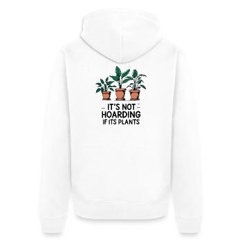 Its Not Hoarding If Its Plants - Unisex Premium Organic Zip Hoodie - white - Back - Thijin (182cm)