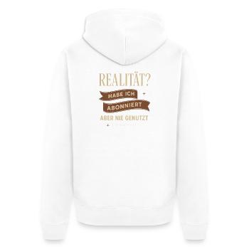 Reality? I subscribed, but never used it - Unisex Premium Organic Zip Hoodie - white - Back - Thijin (182cm)