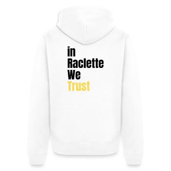 In Raclette We Trust Humor Käse - Unisex Premium Bio Zip Hoodie - Weiß - Hinten - Thijin (182cm)