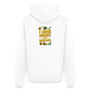 Mine Memes and Dreams, Funny Investment Saying  - Unisex Premium Organic Zip Hoodie - white - Back - Thijin (182cm)
